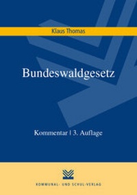 Abbildung von: Bundeswaldgesetz - Kommunal- und Schul-Verlag