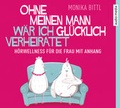 Cover: Ohne meinen Mann w&auml;r ich gl&uuml;cklich verheiratet - Audio Media Verlag
