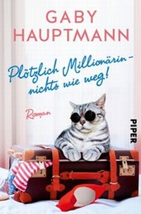 Abbildung von: Plötzlich Millionärin - nichts wie weg! - Piper