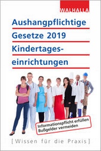 Abbildung von: Aushangpflichtige Gesetze 2019 Kindertageseinrichtungen - Walhalla
