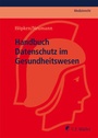 Cover: Handbuch Datenschutz im Gesundheitswesen - C.F. Müller