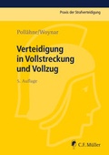 Cover: Verteidigung in Vollstreckung und Vollzug - C.F. M&uuml;ller