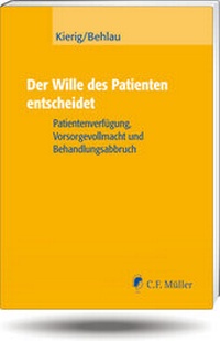 Abbildung von: Der Wille des Patienten entscheidet - C.F. Müller