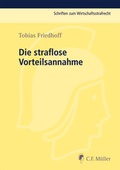 Cover: Die straflose Vorteilsannahme - C.F. M&uuml;ller