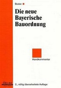 Abbildung von: Die neue Bayerische Bauordnung - Rehm