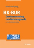 Cover: HK-BUR - Gesetzessammlung zum Betreuungsrecht - C.F. M&uuml;ller