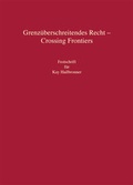 Cover: Grenz&uuml;berschreitendes Recht - Crossing Frontiers - C.F. M&uuml;ller