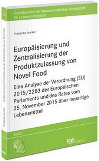Abbildung von: Europäisierung und Zentralisierung der Produktzulassung von Novel Food - Fachmedien Recht und Wirtschaft