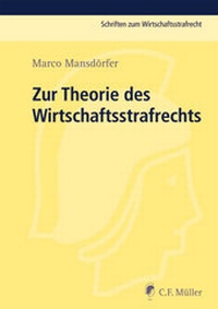 Abbildung von: Zur Theorie des Wirtschaftsstrafrechts - C.F. Müller