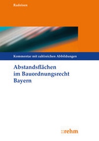 Abbildung von: Abstandsflächen im Bauordnungsrecht Bayern - Rehm