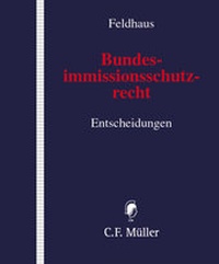 Abbildung von: Bundesimmissionsschutzrecht - Entscheidungen - Grundwerk mit Fortsetzungsbezug - C.F. Müller