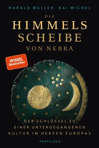 Abbildung von: Die Himmelsscheibe von Nebra - Propyläen
