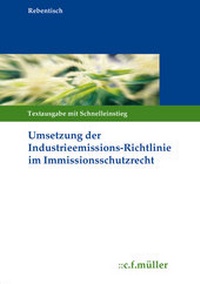 Abbildung von: Umsetzung der Industrieemissions-Richtlinie im Immissionsschutzrecht - C.F. Müller
