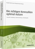 Cover: Die richtigen Kennzahlen optimal nutzen - Haufe-Lexware