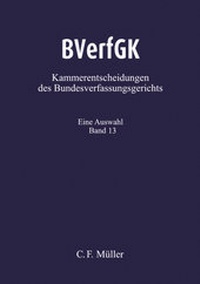 Abbildung von: BVerfGK - Kammerentscheidungen des Bundesverfassungsgerichts Band 13 - C.F. Müller