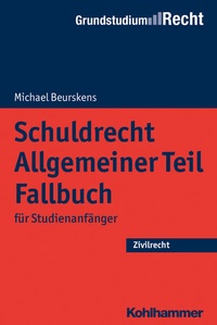 Abbildung von: Schuldrecht Allgemeiner Teil Fallbuch - Kohlhammer