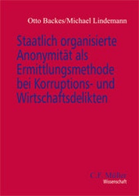 Abbildung von: Staatlich organisierte Anonymität als Ermittlungsmethode bei Korruptions- und Wirtschaftsdelikten - C.F. Müller