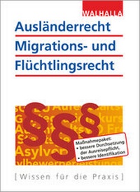 Abbildung von: Ausländerrecht, Migrations- und Flüchtlingsrecht - Walhalla