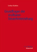 Cover: Grundfragen der strafbaren Steuerhinterziehung - C.F. M&uuml;ller