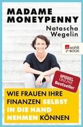 Cover: Madame Moneypenny: Wie Frauen ihre Finanzen selbst in die Hand nehmen k&ouml;nnen - Rowohlt