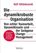 Cover: Die dynamikrobuste Organisation - Vahlen