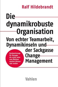 Enlarge image Cover: Die dynamikrobuste Organisation - Vahlen