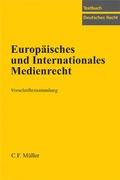 Cover: Europ&auml;isches und Internationales Medienrecht - C.F. M&uuml;ller