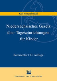 Abbildung von: Niedersächsisches Gesetz über Tageseinrichtungen für Kinder - Kommunal- und Schul-Verlag