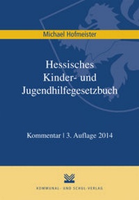Abbildung von: Hessisches Kinder- und Jugendhilfegesetzbuch - Kommunal- und Schul-Verlag