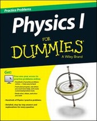 Enlarge image Cover: Physics I: 1,001 Practice Problems For Dummies (+ Free Online Practice) - Wiley