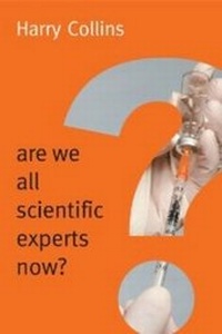 Enlarge image Cover: Are We All Scientific Experts Now? - Polity Press
