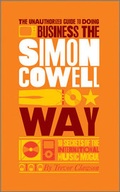Cover: The Unauthorized Guide to Doing Business the Simon Cowell Way - Capstone Publishing Ltd