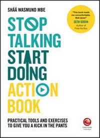 Enlarge image Cover: Stop Talking, Start Doing Action Book - Capstone Publishing Ltd