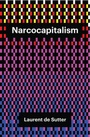 Cover: Narcocapitalism - Polity Press