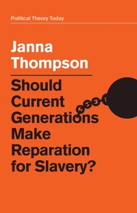 Enlarge image Cover: Should Current Generations Make Reparation for Slavery? - Polity Press