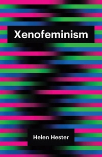 Enlarge image Cover: Xenofeminism - Polity Press