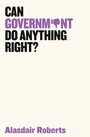 Cover: Can Government Do Anything Right? - Polity Press