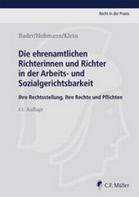 Abbildung von: Die ehrenamtlichen Richterinnen und Richter in der Arbeits- und Sozialgerichtsbarkeit - C.F. Müller