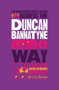 Enlarge image Cover: The Unauthorized Guide To Doing Business the Duncan Bannatyne Way - Capstone Publishing Ltd