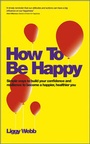 Cover: How To Be Happy - Capstone Publishing Ltd