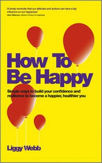 Enlarge image Cover: How To Be Happy - Capstone Publishing Ltd