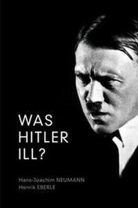 Enlarge image Cover: Was Hitler Ill? - Polity Press