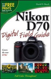 Abbildung von: Nikon D70 Digital Field Guide - Wiley