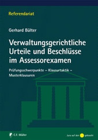 Abbildung von: Verwaltungsgerichtliche Urteile und Beschlüsse im Assessorexamen - C.F. Müller