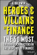 Cover: Heroes and Villains of Finance - Wiley