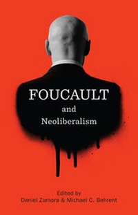 Enlarge image Cover: Foucault and Neoliberalism - Polity Press