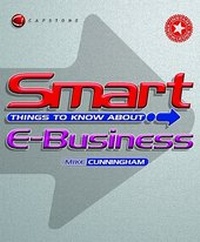 Enlarge image Cover: Smart Things to Know About E-Business - Capstone Publishing Ltd
