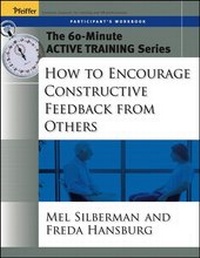 Enlarge image Cover: The 60-Minute Active Training Series: How to Encourage Constructive Feedback from Others, Participant's Workbook - Pfeiffer