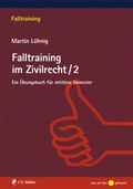 Cover: Falltraining im Zivilrecht 2 - C.F. M&uuml;ller