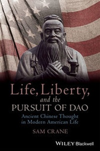 Abbildung von: Life, Liberty, and the Pursuit of Dao - Wiley